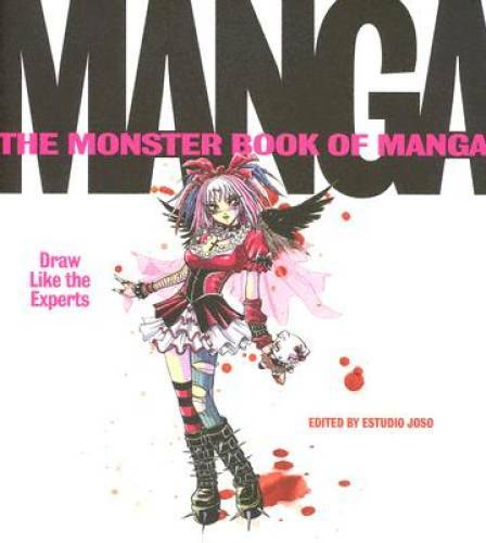 The Monster Book of Manga: Draw Like the Experts – Paperback – GOOD