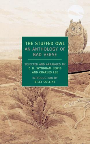 The Stuffed Owl An Anthology of Bad Verse Format: Paperback
