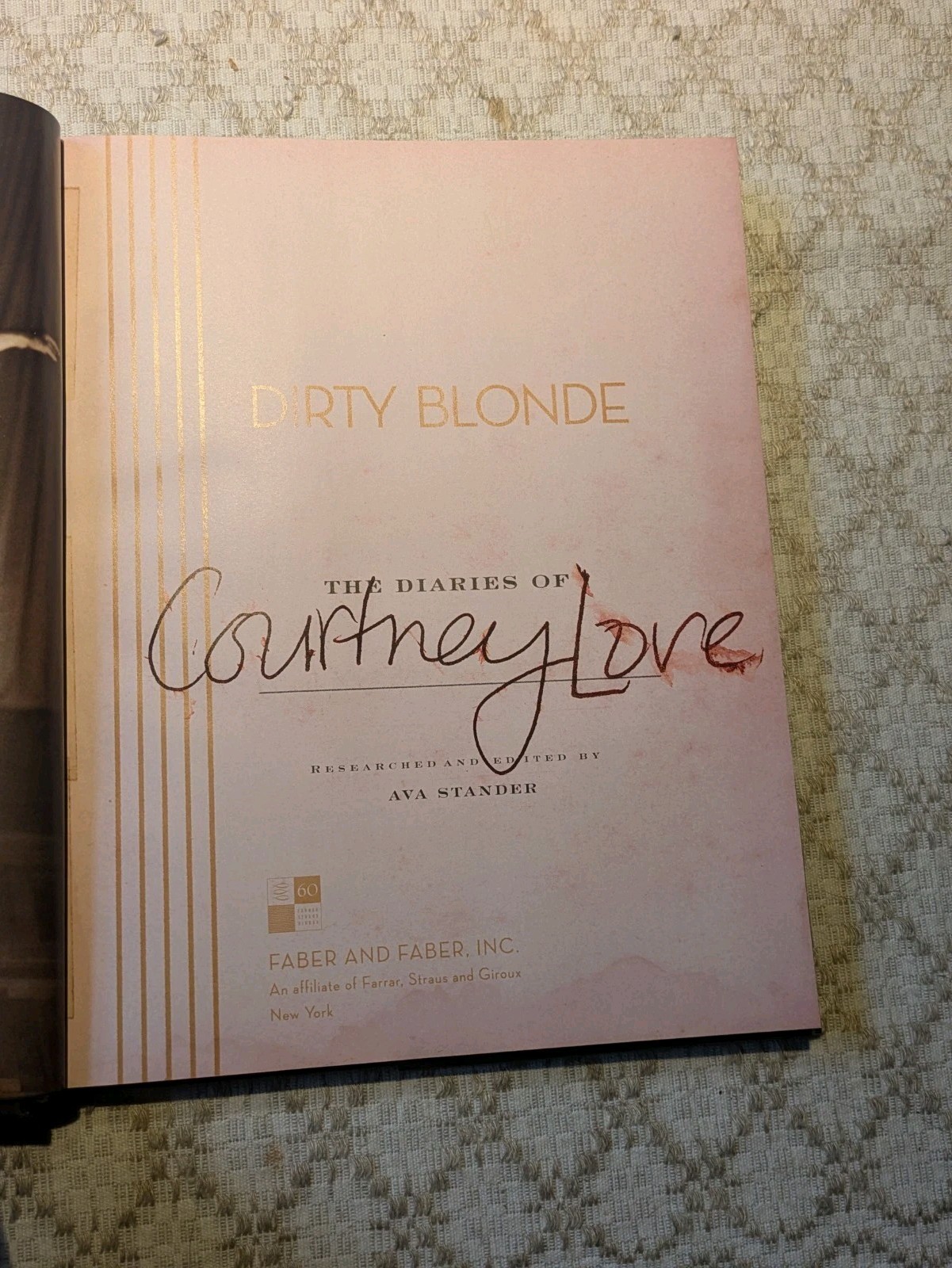 Dirty Blonde: The Diaries of Courtney Love , by Love Courtney 1st Ed 1st Print