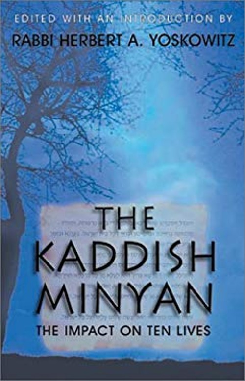 The Kaddish Minyan : The Impact on Ten Lives Paperback