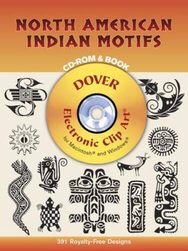 North American Indian Motifs CD-ROM and Book (Dover Electronic Clip Art) – GOOD