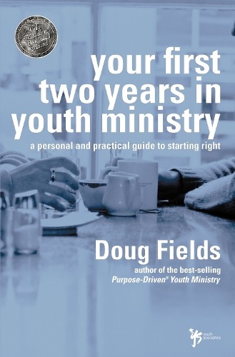 Doug Fields Your First Two Years in Youth Ministry (Paperback) (UK IMPORT)