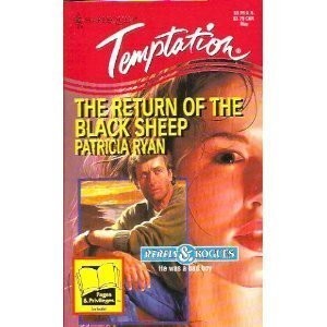 The Return of the Black Sheep (Rebels & Rogues) (Harlequin Temptation # 540)