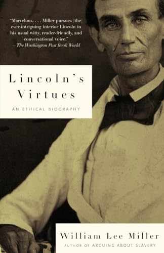 Lincoln’s Virtues: An Ethical – Paperback, by Miller William Lee – Acceptable n