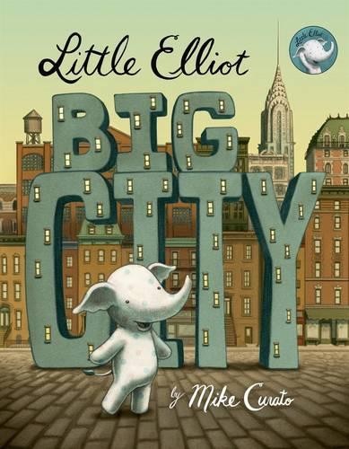 Mike Curato Little Elliot, Big City (Hardback)