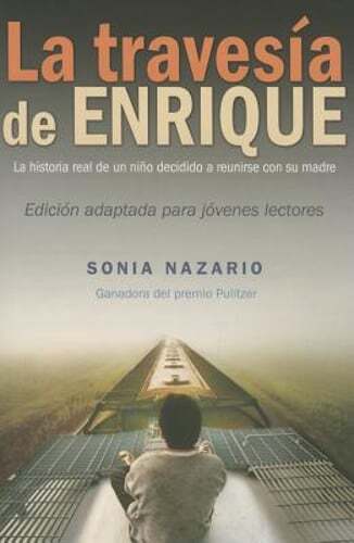 La Travesía de Enrique by Sonia Nazario: Used