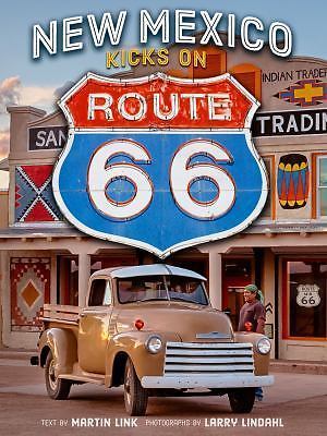 New Mexico Kicks on Route 66 by Link, Martin; Lindahl, Larry
