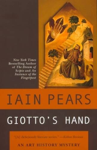 Giotto’s Hand (Art History Mystery) – Paperback By Pears, Iain – GOOD