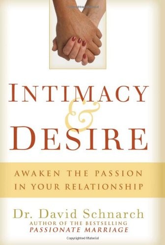Intimacy & Desire: Awaken the Passion in Your Relationship – hardcover Schna…