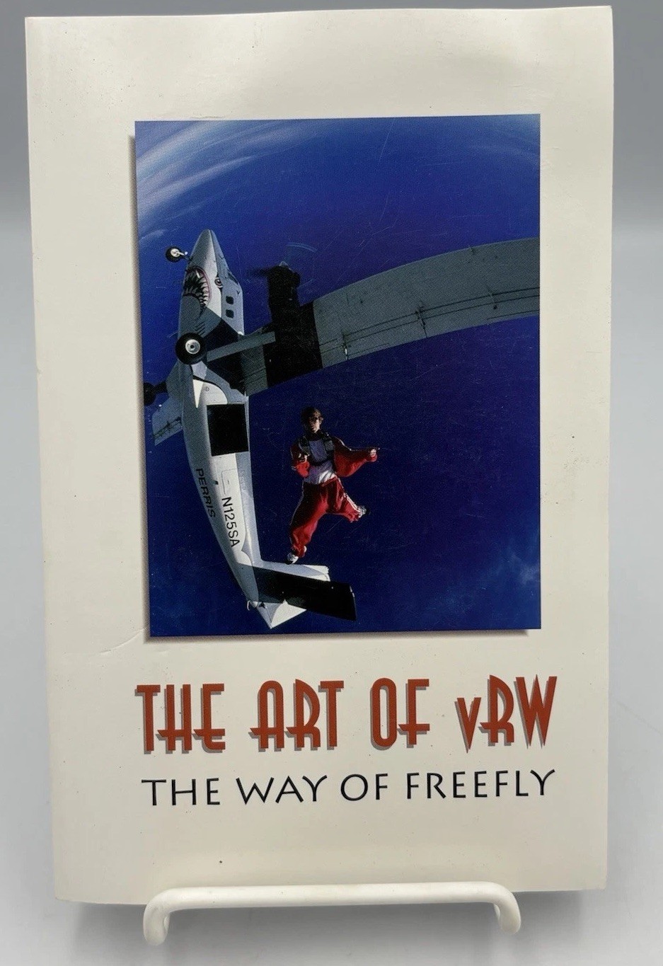 AUTHOR SIGNED The Art of VRW: The Way of Free Fly By Pat Works