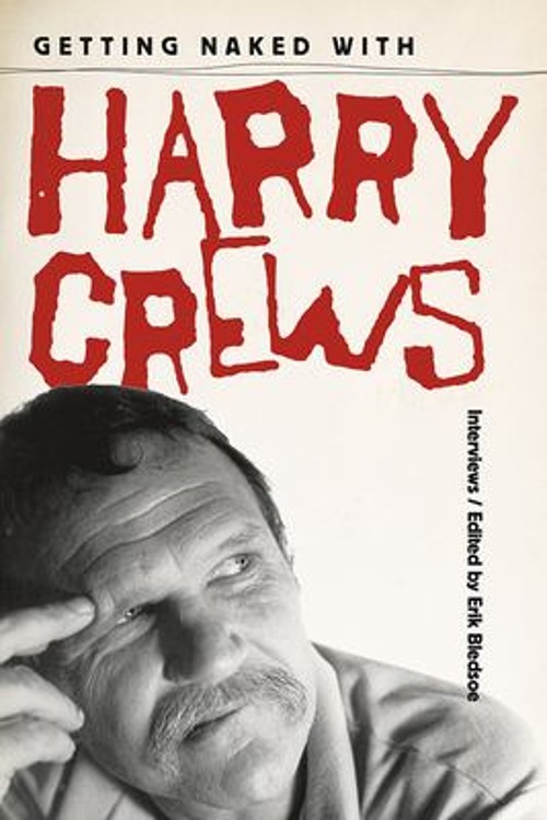 Getting Naked with Harry Crews : Interviews Hardcover