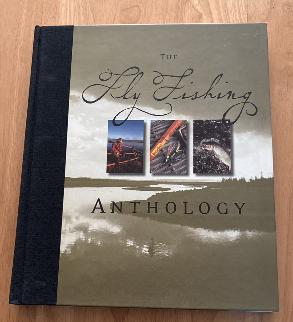 The Fly Fishing Anthology by John Gierach – 2004 by Voyageur Press – Hardback