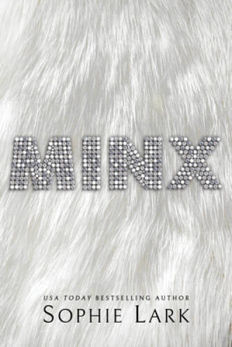 Minx – Paperback By Lark, Sophie – GOOD
