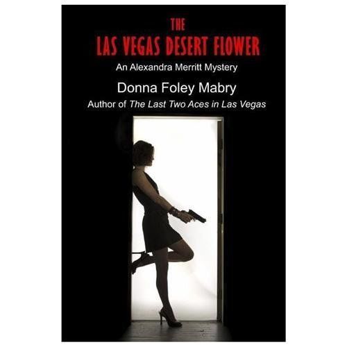 The Las Vegas Desert Flower by Mabry, Donna