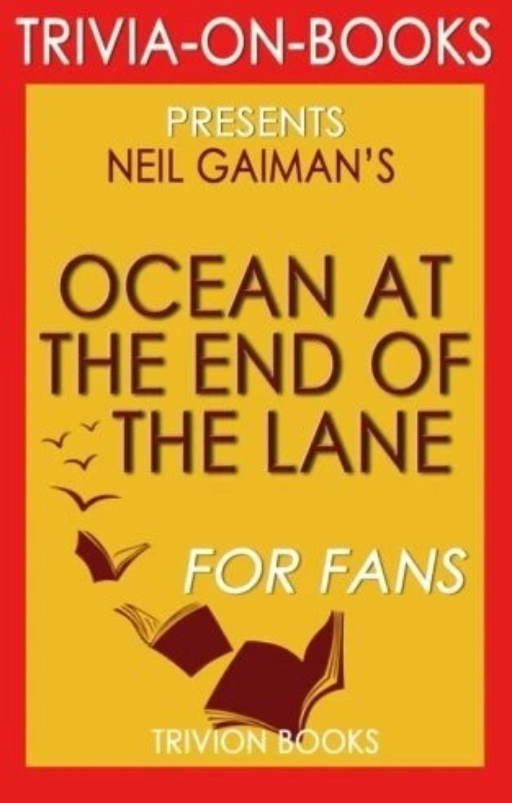 Trivia: The Ocean at the End of the Lane: A Novel by Neil Gaiman (Trivia-on-…