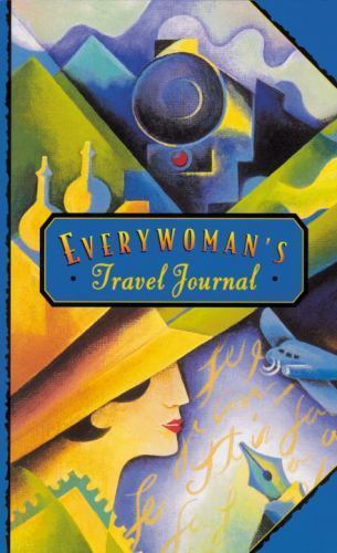 Everywoman’s Travel Journal by Ten Speed Press; Powers, Peter