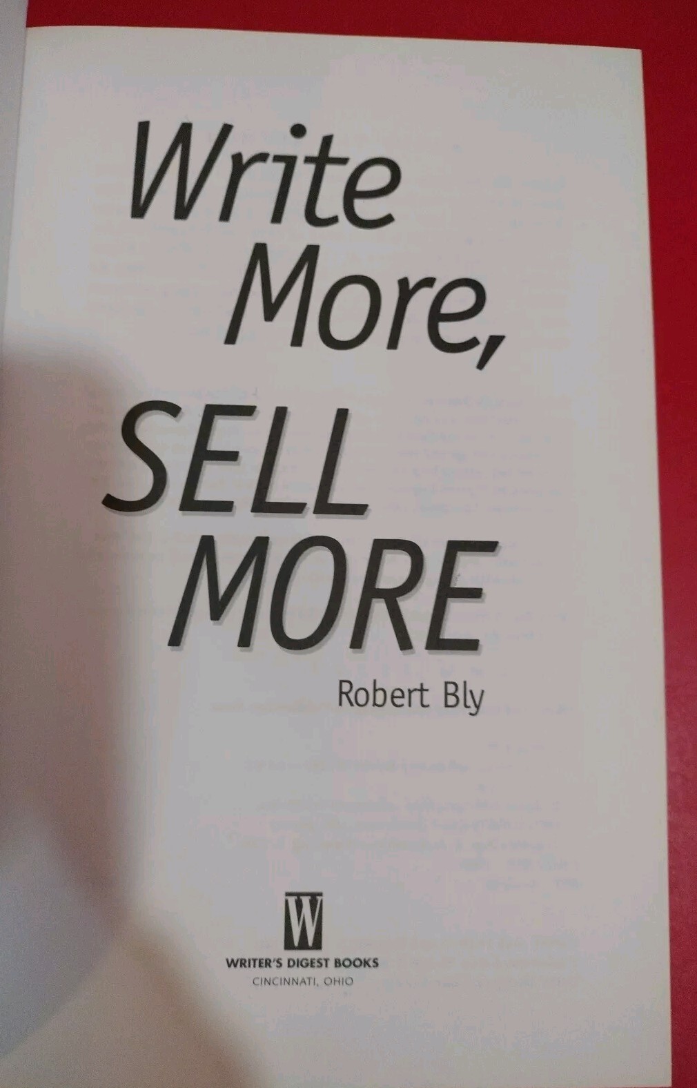 Write More, Sell More by Robert Bly 1998 Hardcover Very Good