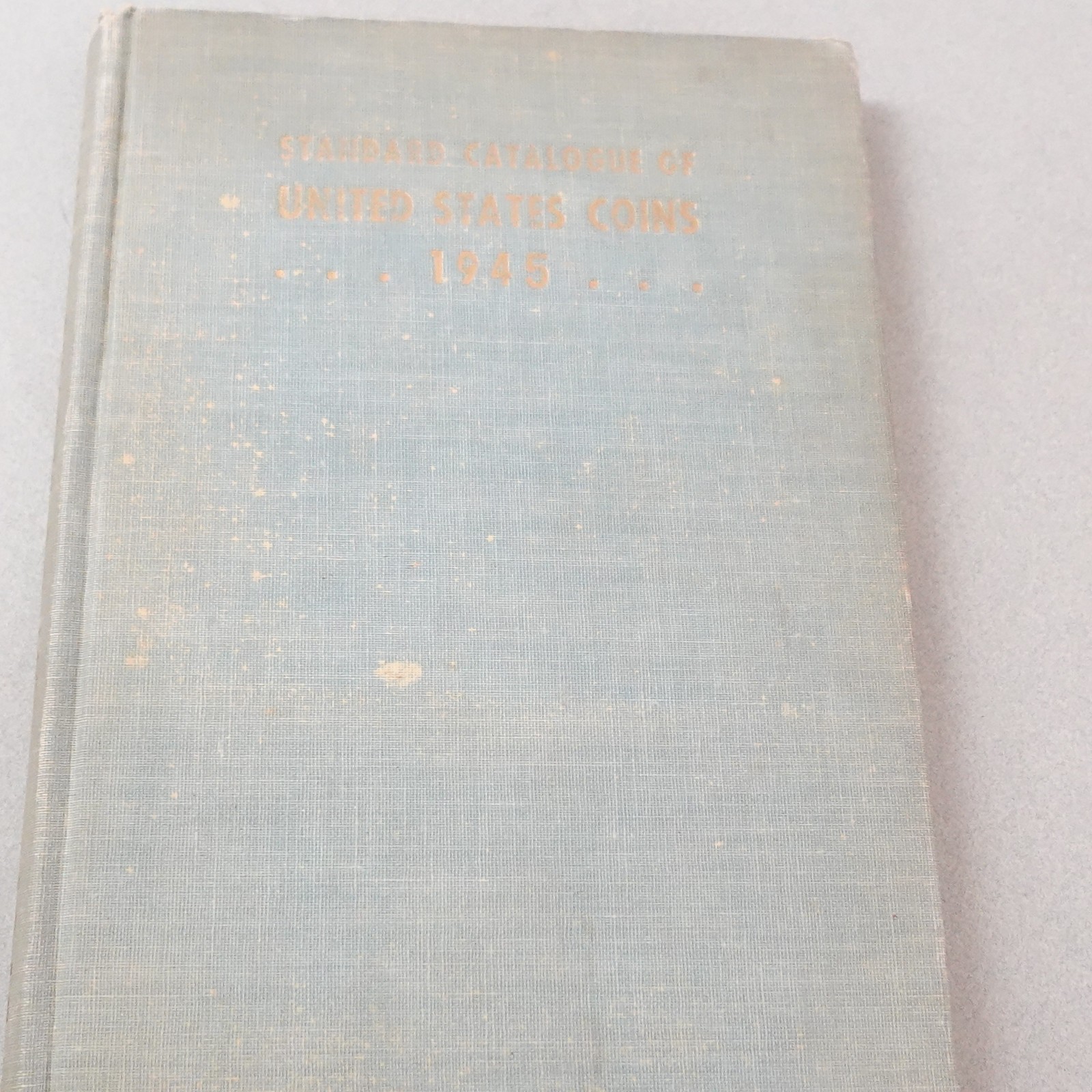 1945 Standard Catalogue of United States US Coins Wayte Raymond Numismatic Coin