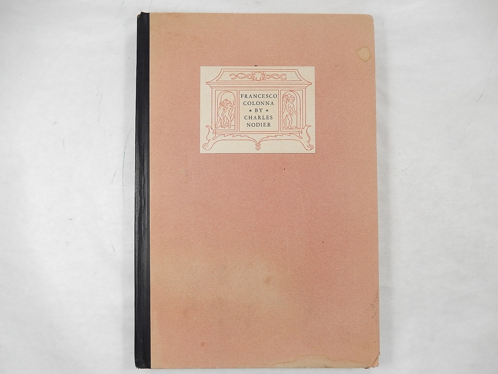 Francesco Colonna by Charles Nodier, Thoedore Wesley Koch, 1929, Edition of 400