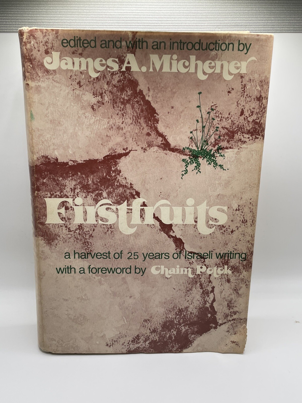 FIRSTFRUITS: A HARVEST OF 25 YEARS OF ISRAELI WRITING By James A. Michener 0224