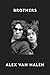 Brothers: An Intimate Account of Brotherhood and Rock Music