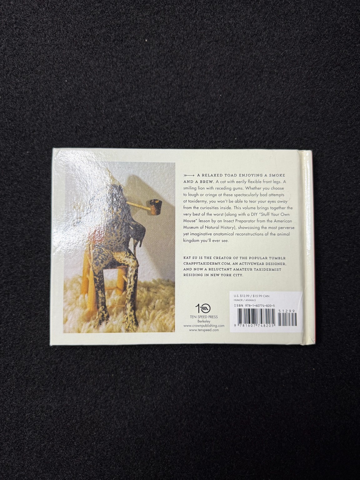 Crap Taxidermy by Kat Su 2014 Ten Speed Press Humor Photography Coffee Table