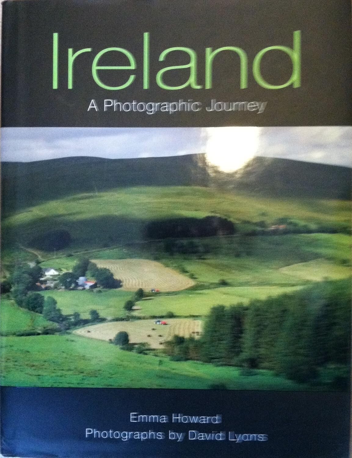 Ireland A Photographic Journey By Emma Howard and David Lyons Hardcover