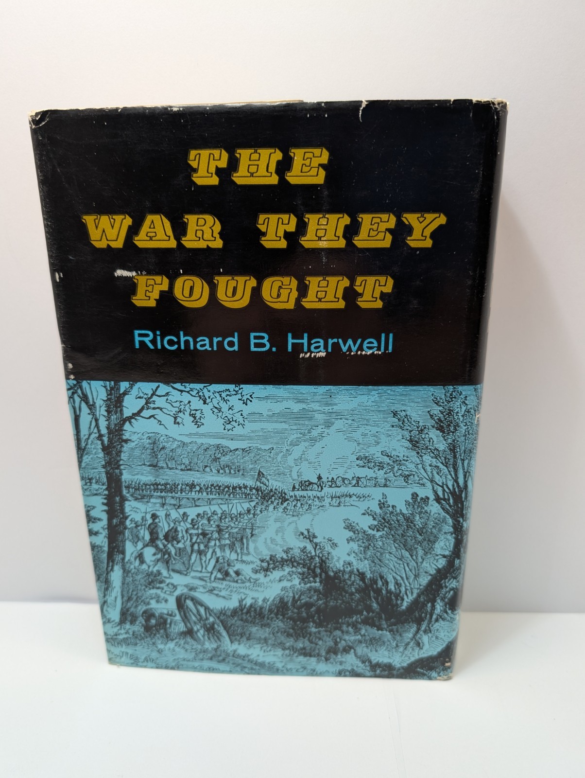 Civil War Anthology First Edition The War They Fought Richard Harwell 1960