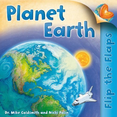 Flip The Flaps: Planet Earth – paperback, 9780753468609, Dr Mike Goldsmith