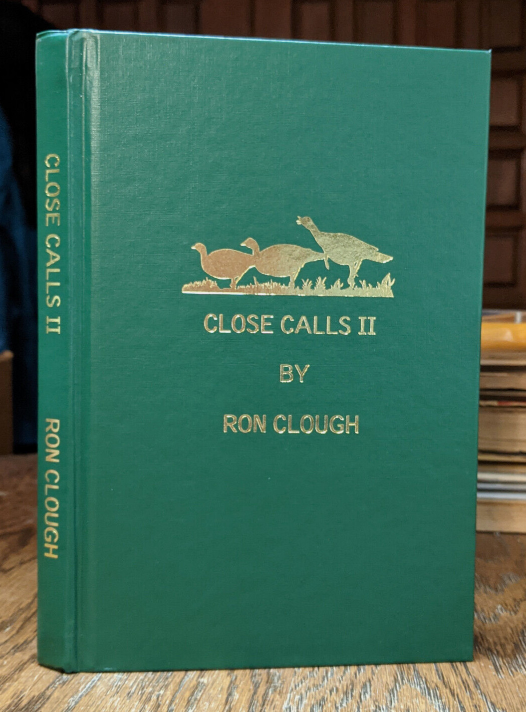 Close Calls II by Ron Clough Signed! Stories Turkey & Waterfowl Hunting HC-DJ
