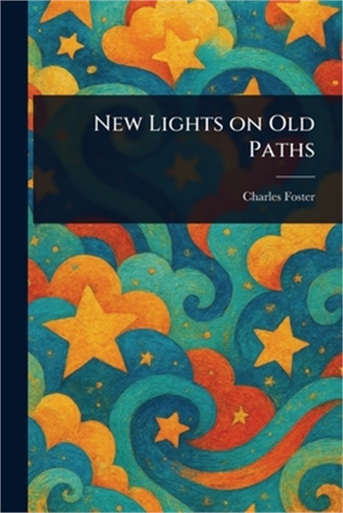 New Lights on Old Paths (Paperback or Softback)