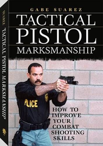 Tactical Pistol Marksmanship: How To Improve Your Combat Shooting Skills – GOOD