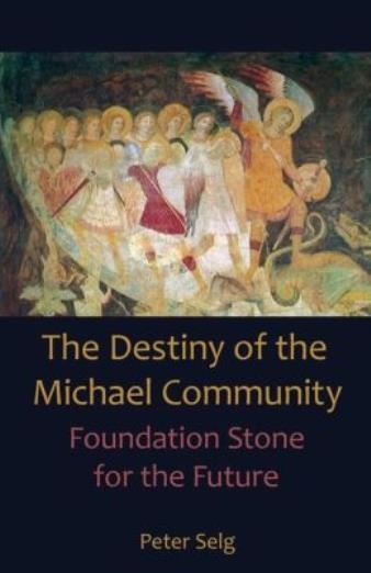 The Destiny Of The Michael Community: Foundation Stone For The Future
