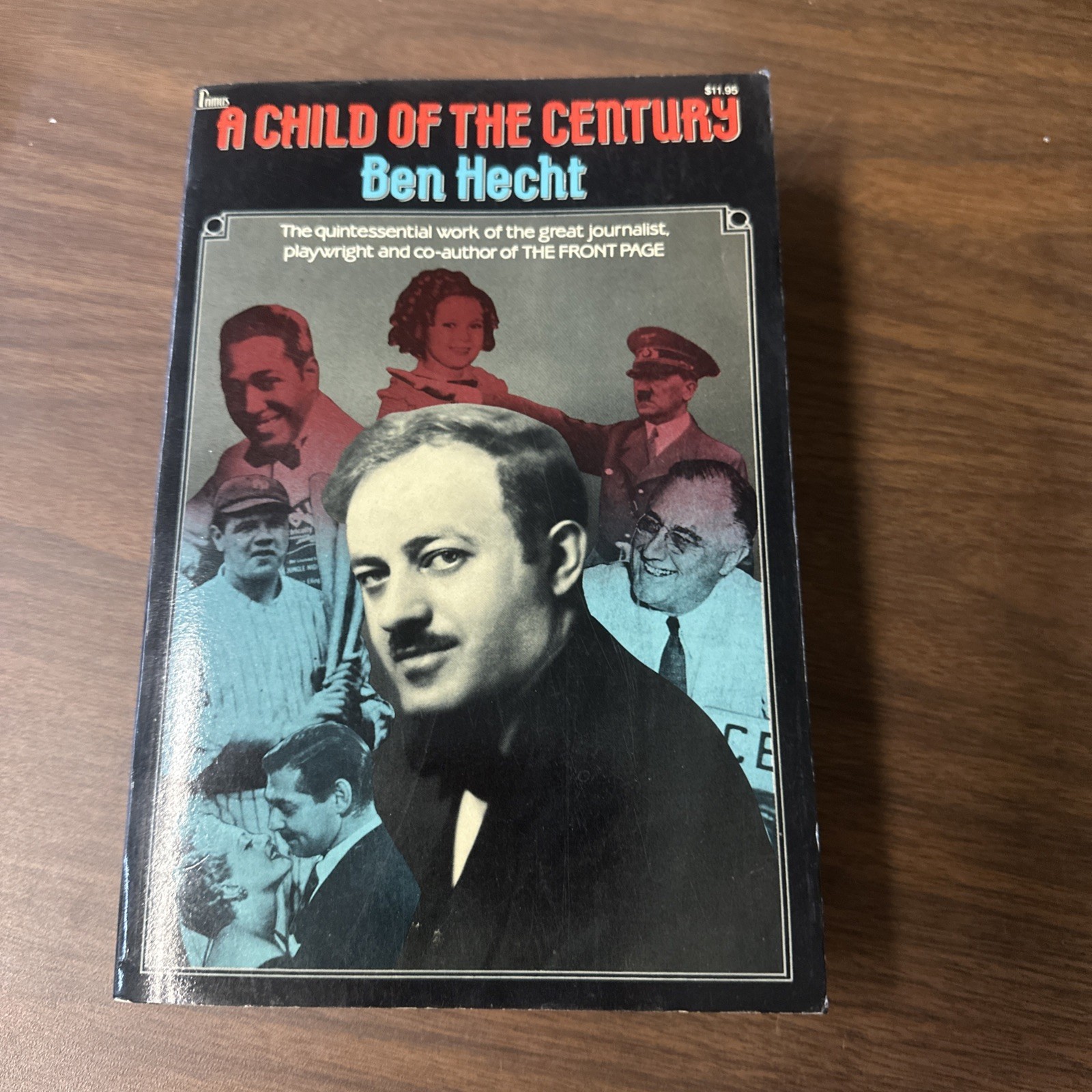 A CHILD OF THE CENTURY By Ben Hecht 1985 First Edition 1st Print