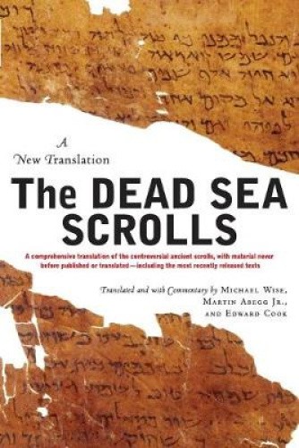 The Dead Sea Scrolls – Revised Edition: A New Translation by Michael O. Wise
