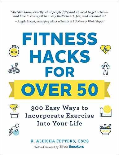 Fitness Hacks for over 50: 300 – Paperback, by Fetters K. Aleisha – Very Good