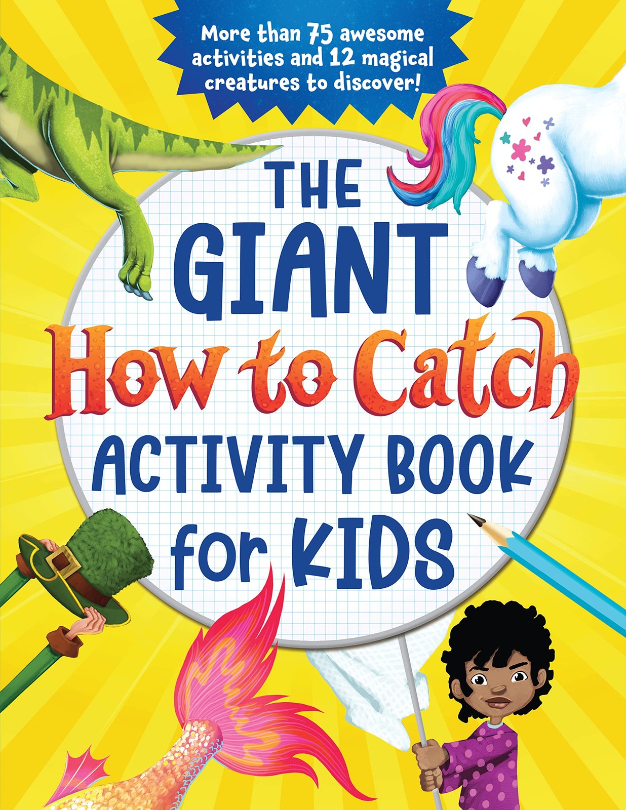 The Giant How to Catch Activity Book for Kids: More than 75 Awesome Activiti…