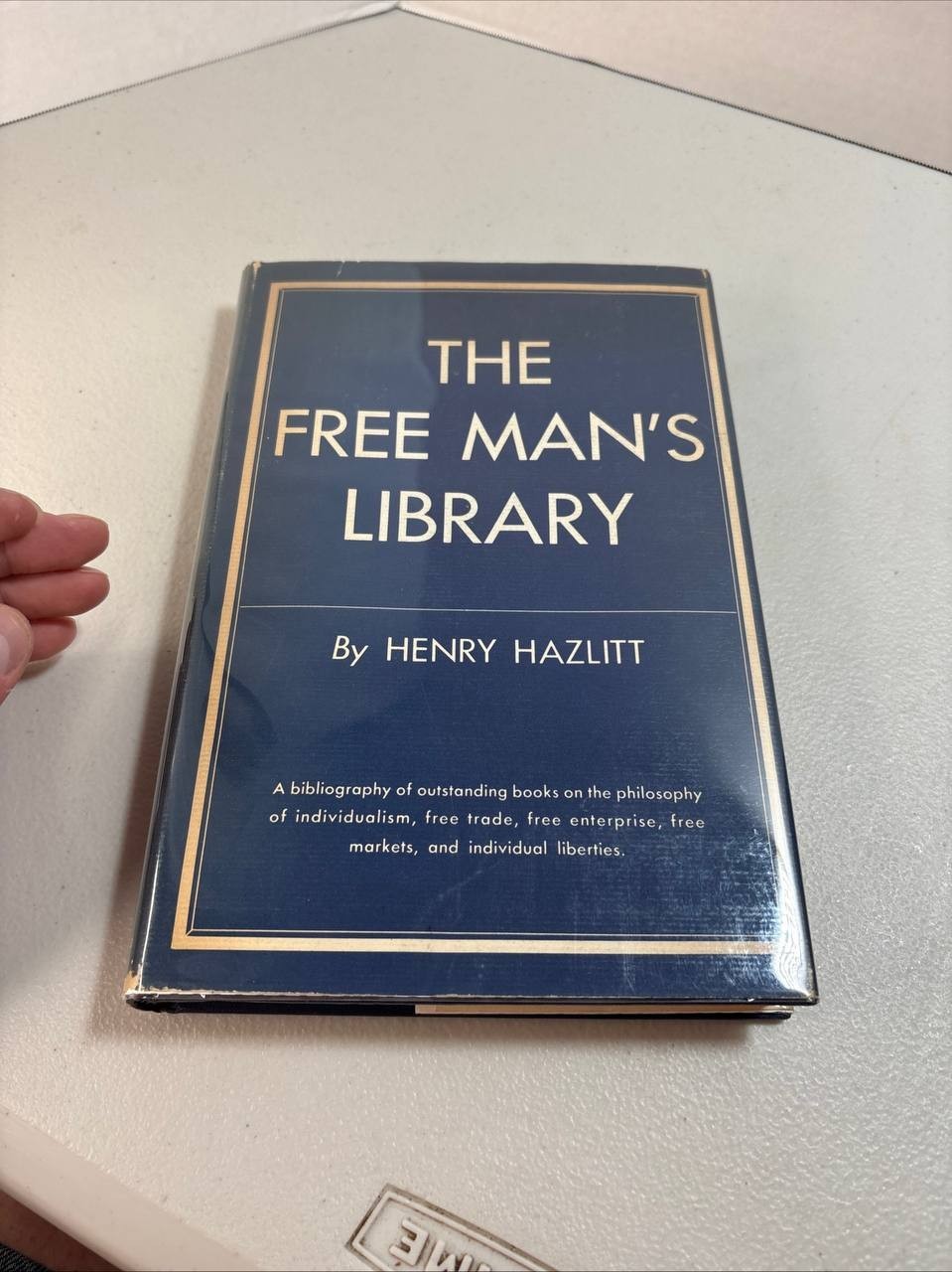 The Free Man s Library Henry Hazlitt 1956 HC DJ First Edition Economics Liberty