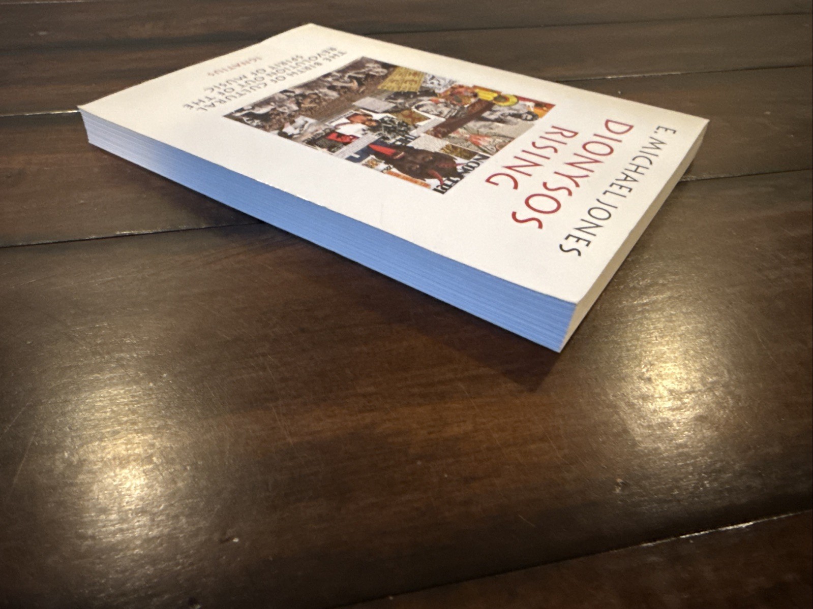Dionysus Rising : The Birth of Cultural Revolution… By E. Michael Jones