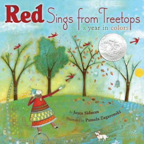 Red Sings from Treetops : A Caldecott Honor Award Winner by Joyce Sidman …
