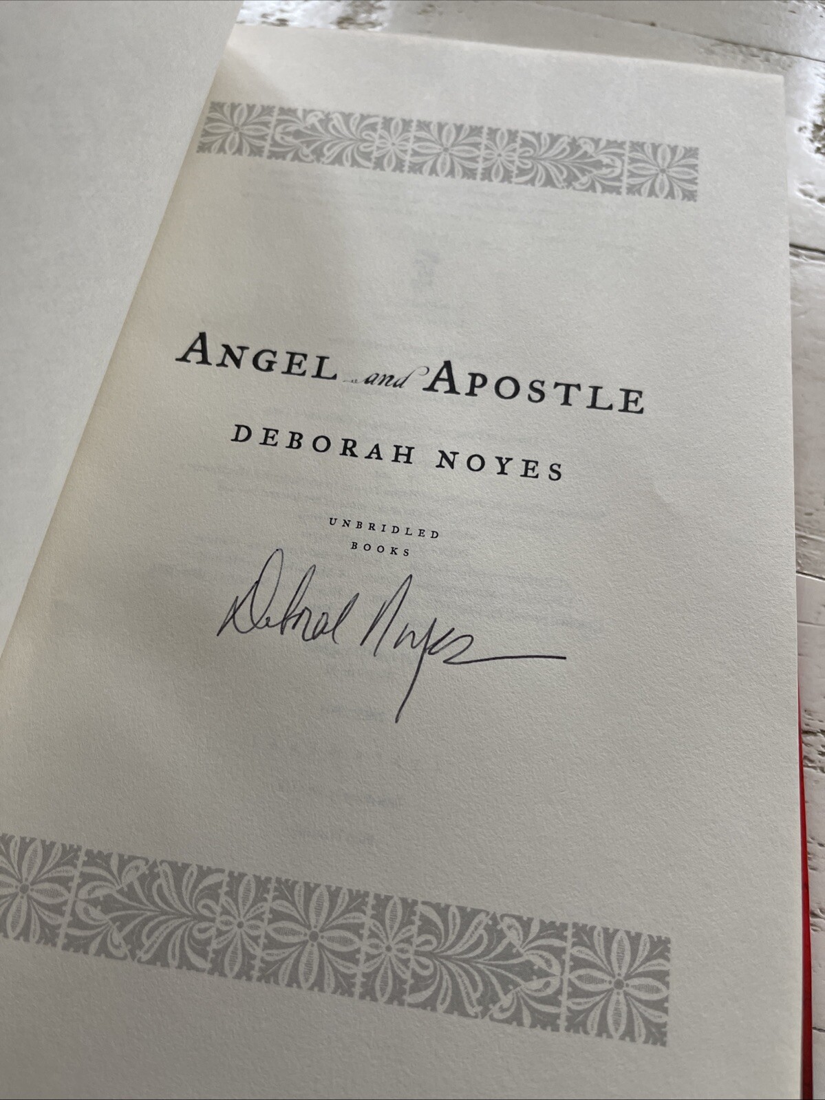 Angel and Apostle – Hardcover By Noyes, Deborah SIGNED COPY 1st Edition Printing