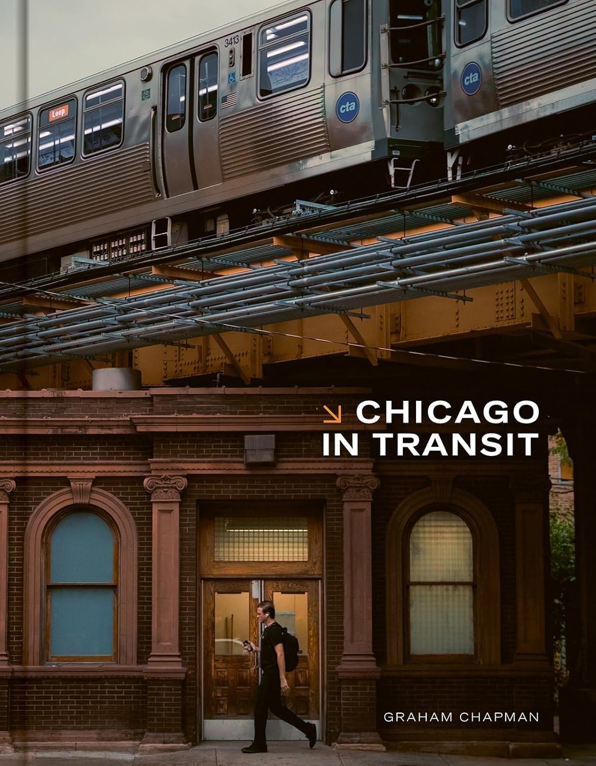 Chicago in Transit Hardcover by Graham Chapman