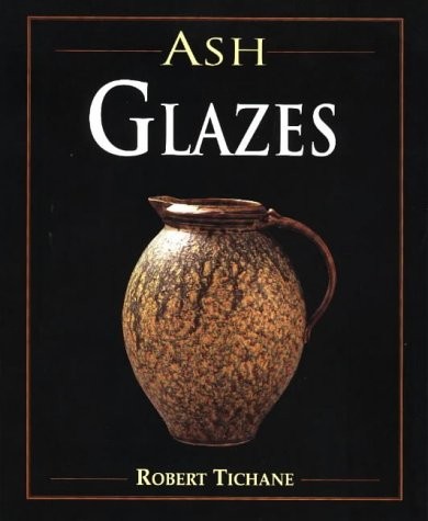 Ash Glazes – paperback Tichane, Robert