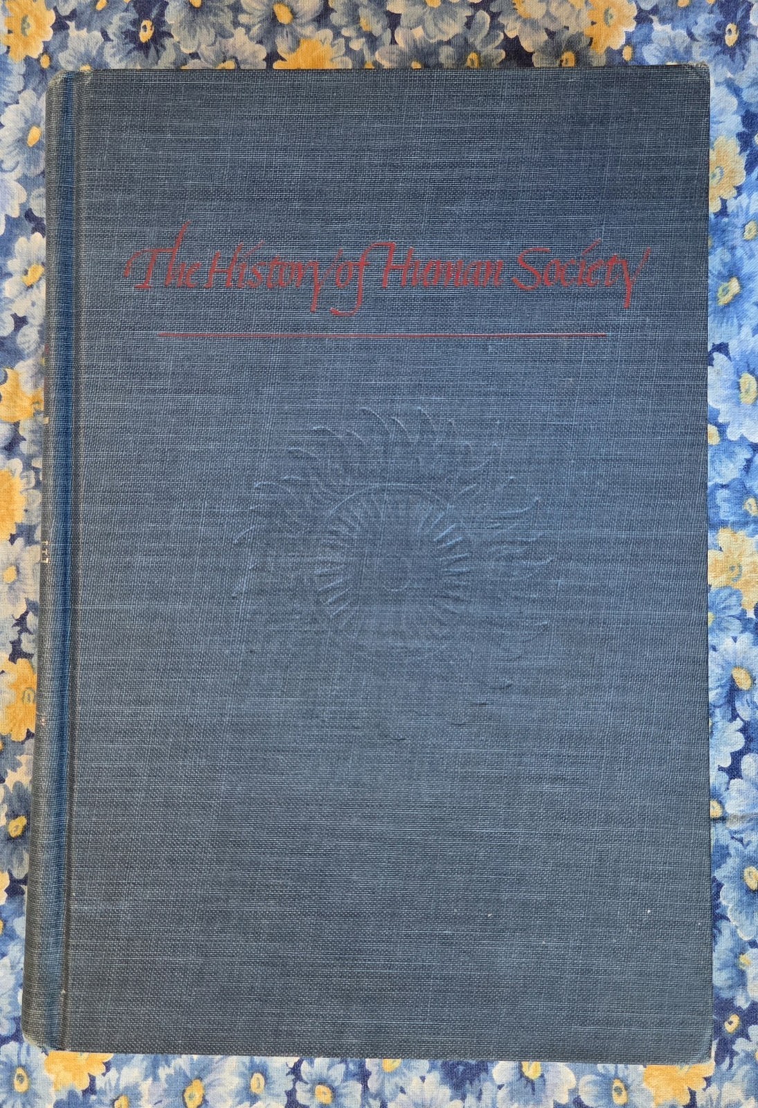 The Dutch Seaborne Empire 1600-1800 History of Human Society 1st Edition 1965 HC