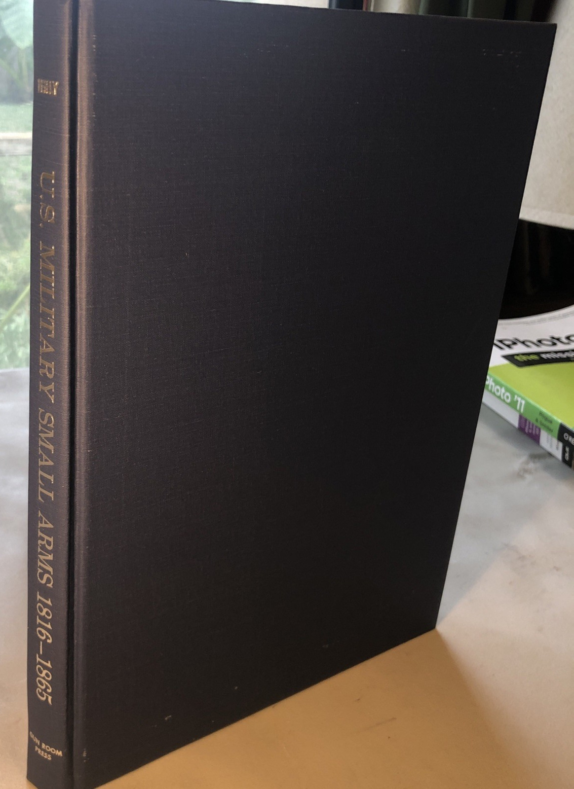 United States Military Small Arms 1816-1865 Robert M. Reilly Hardback 1970 US
