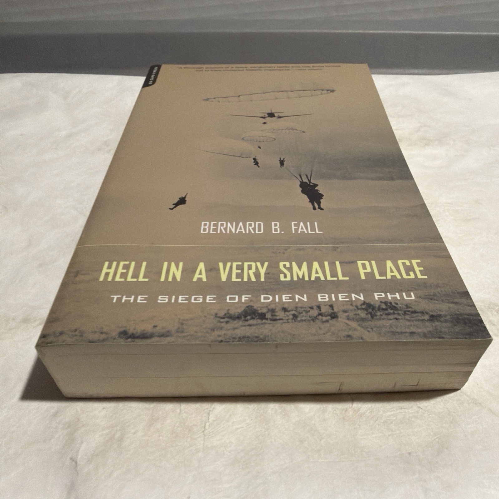 Hell in a Very Small Place The Siege of Dien Bien Phu by Bernard Fall paperback