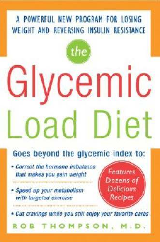 The Glycemic-Load Diet: A powerful new program for losing weight and reve – GOOD