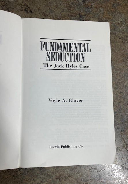Fundamental Seduction: The Jack Hyles Case, Voyle A. Glover 1990 Edition