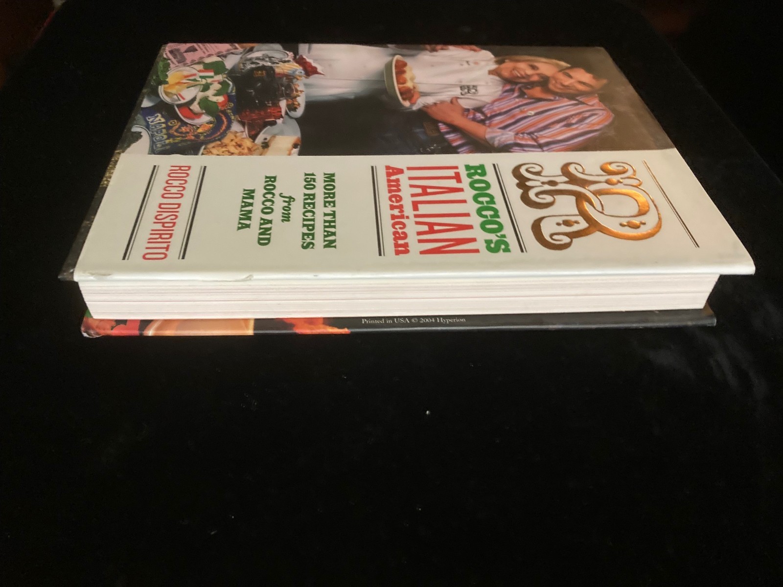 Rocco’s Italian American by Rocco DiSpirito & Nicolina DiSpirito 2004 HB/DJ 1st