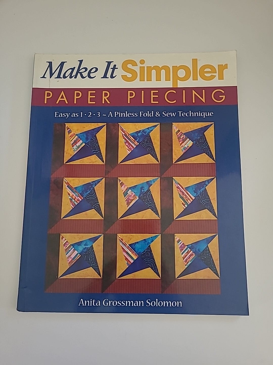 Quiltiing Make It Simpler Paper Piecing Easy 1-2-3 Pinless Fold & Sew Technique